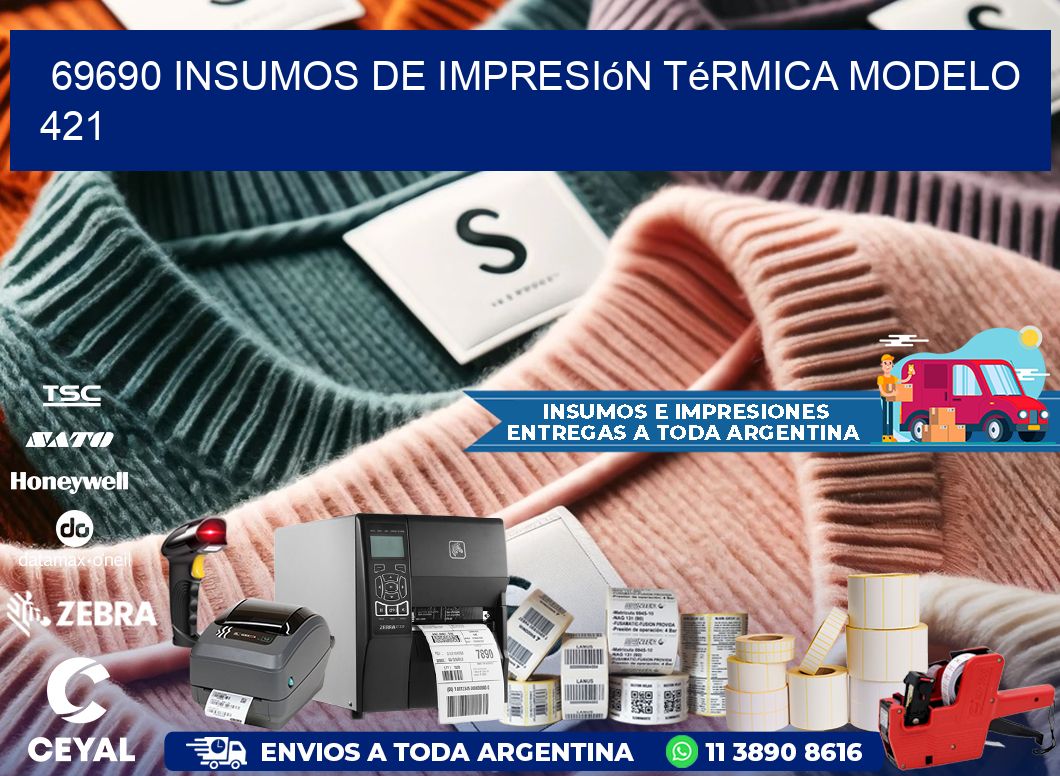 69690 insumos de impresión térmica modelo 421