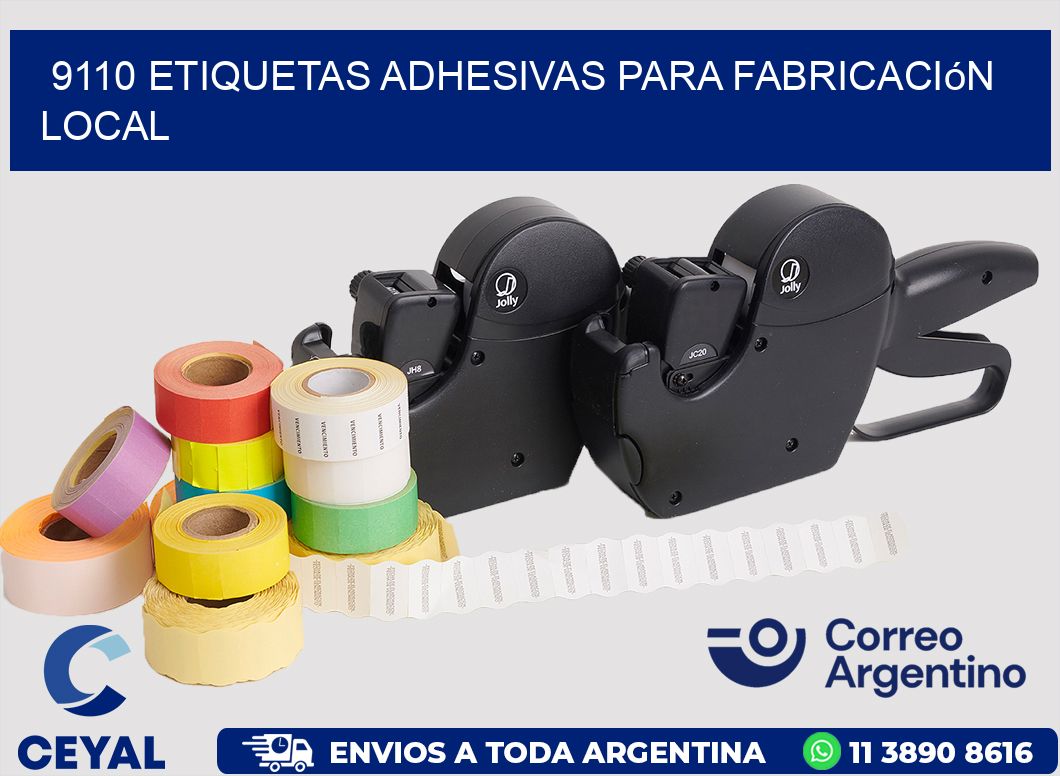 9110 Etiquetas adhesivas para fabricación local