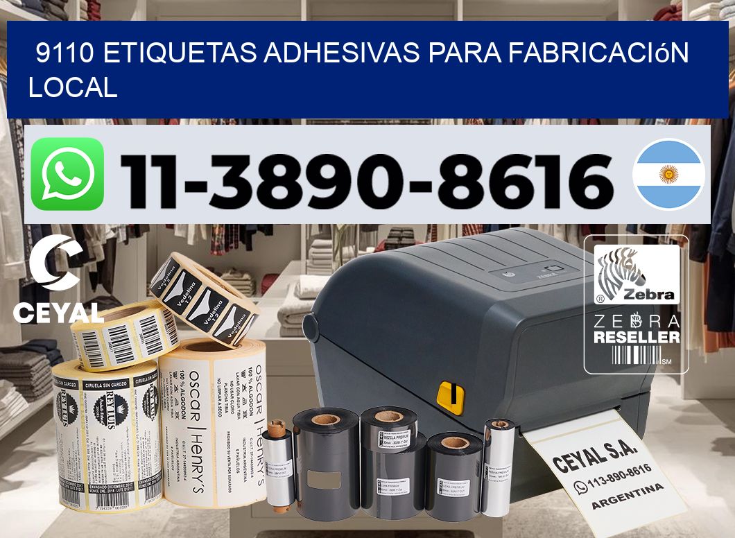9110 Etiquetas adhesivas para fabricación local