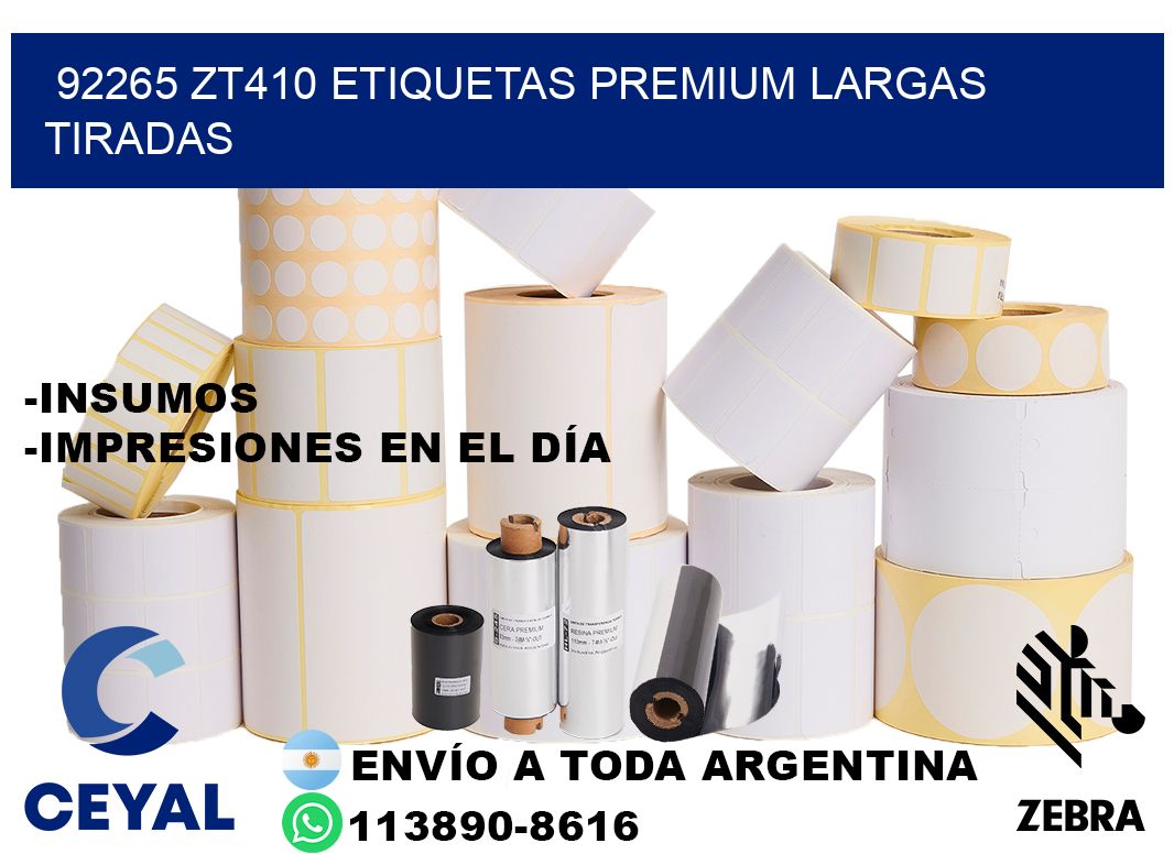 92265 zt410 etiquetas premium largas tiradas