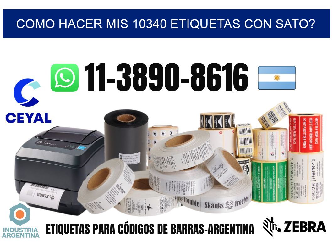 como hacer mis 10340 etiquetas con sato?