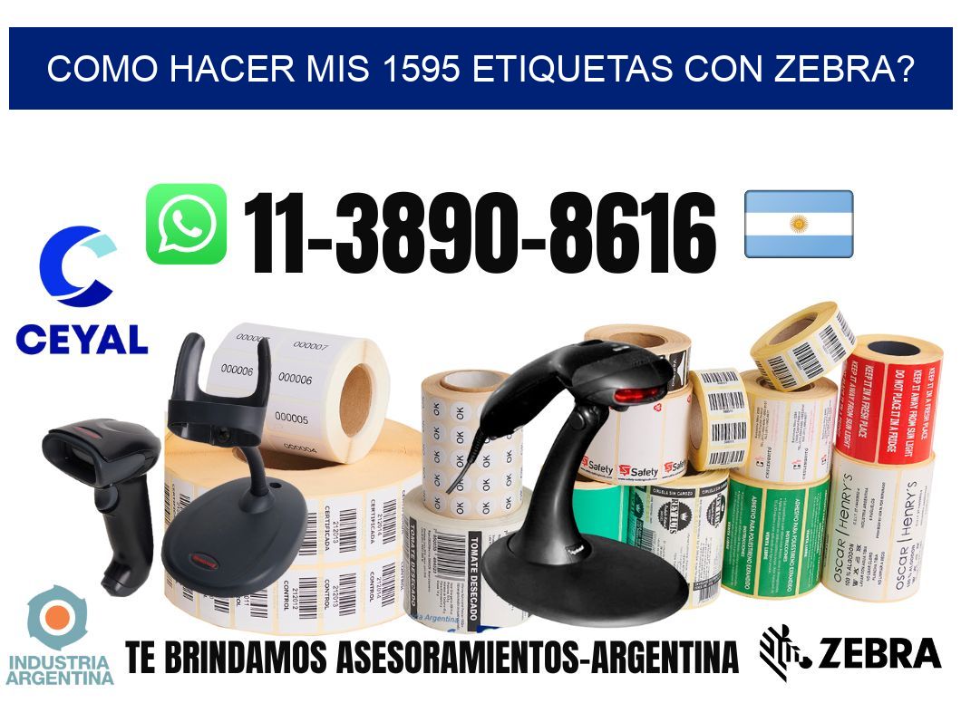 como hacer mis 1595 etiquetas con zebra?