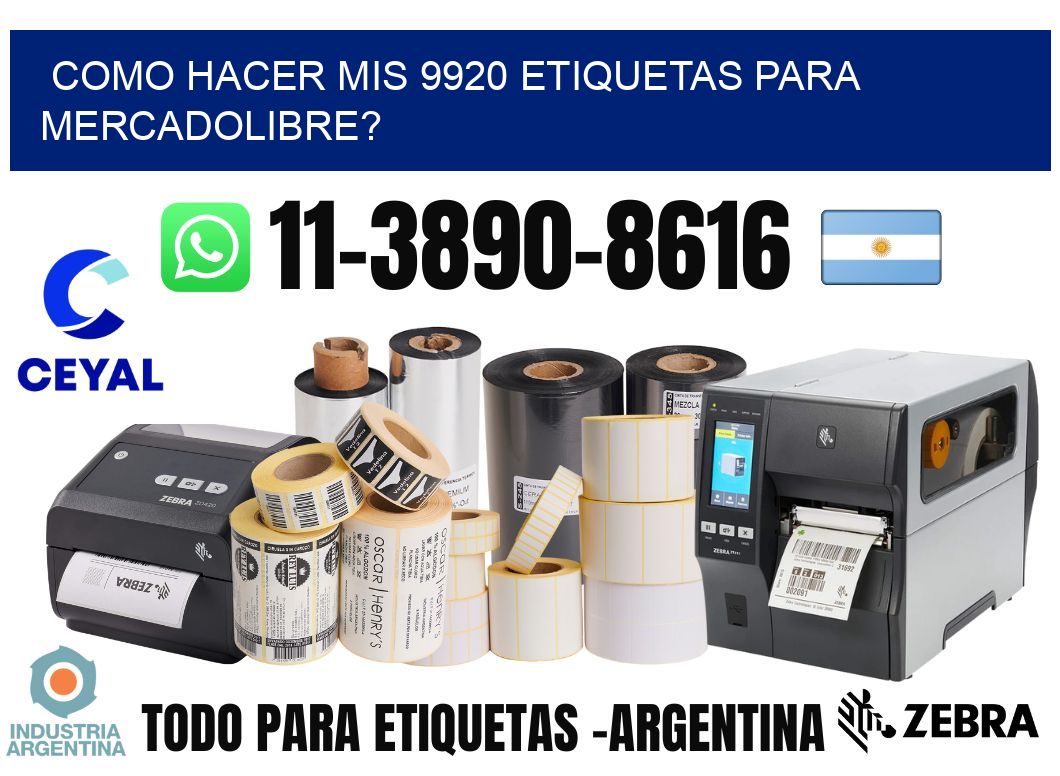 como hacer mis 9920 etiquetas para mercadolibre?