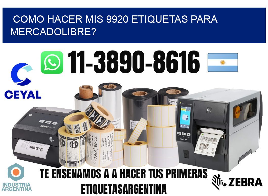 como hacer mis 9920 etiquetas para mercadolibre?