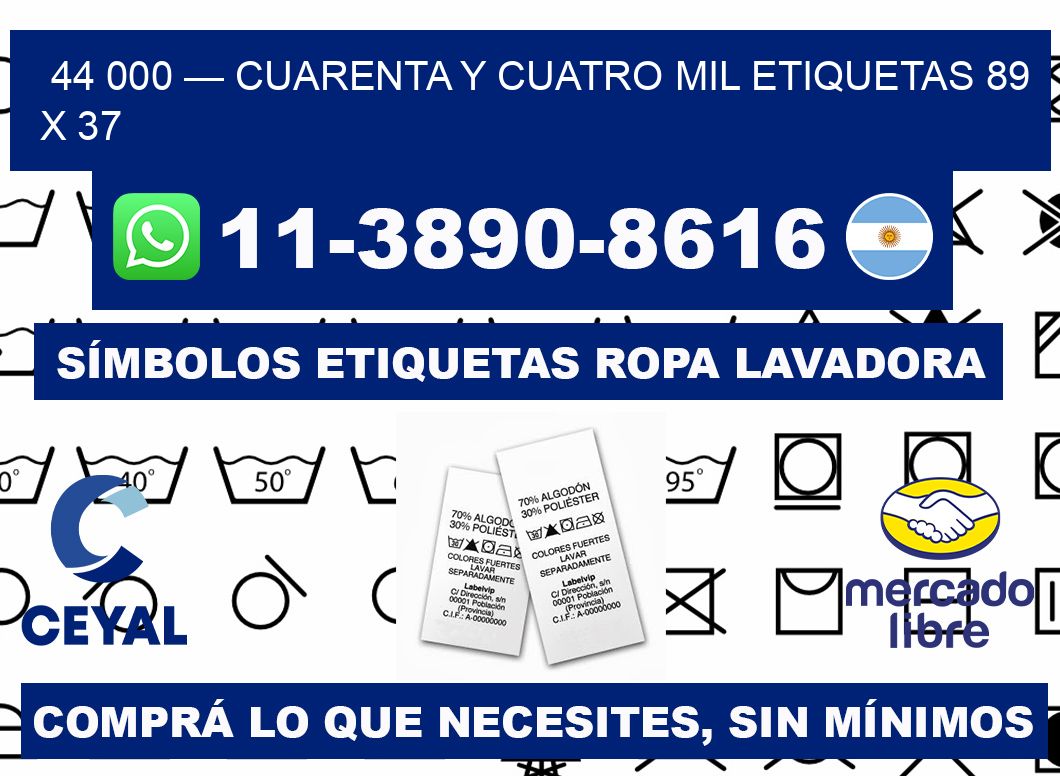 44 000 — cuarenta y cuatro mil etiquetas 89 x 37