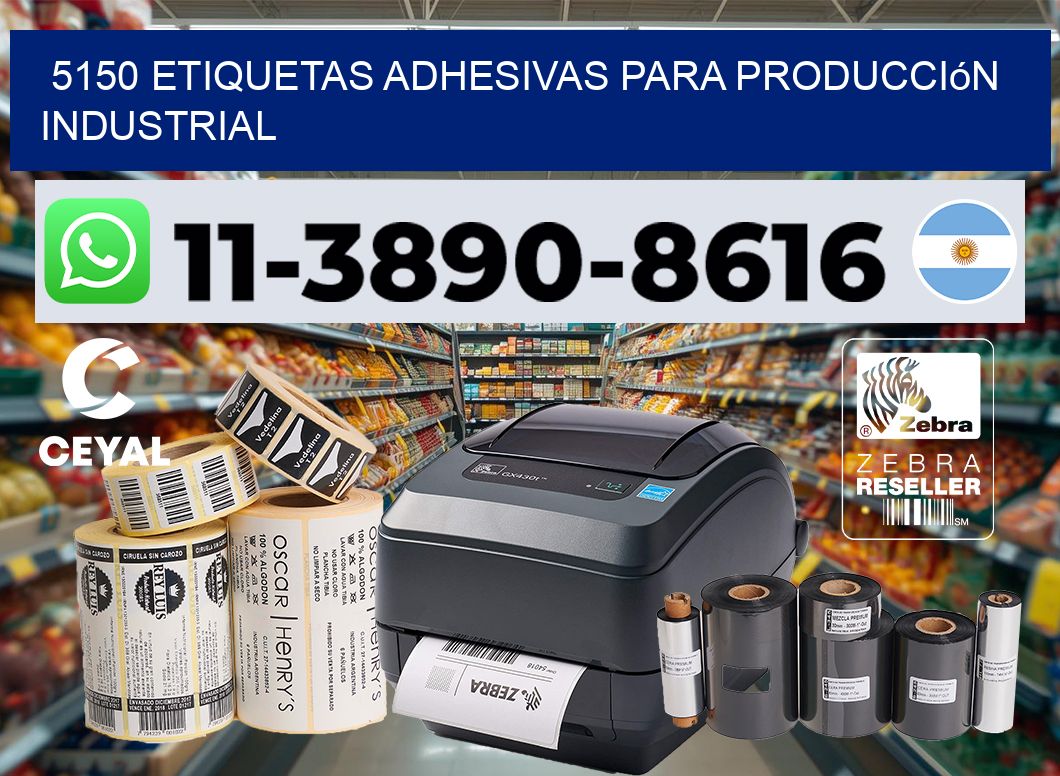 5150 Etiquetas adhesivas para producción industrial
