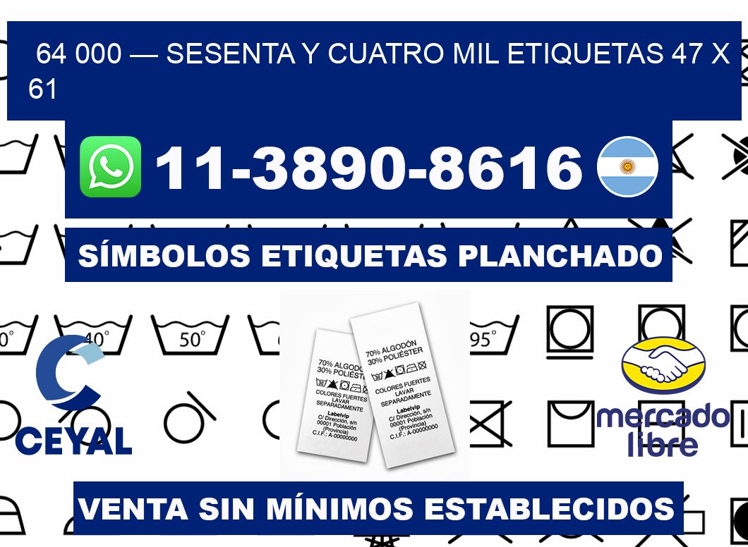 64 000 — sesenta y cuatro mil etiquetas 47 x 61
