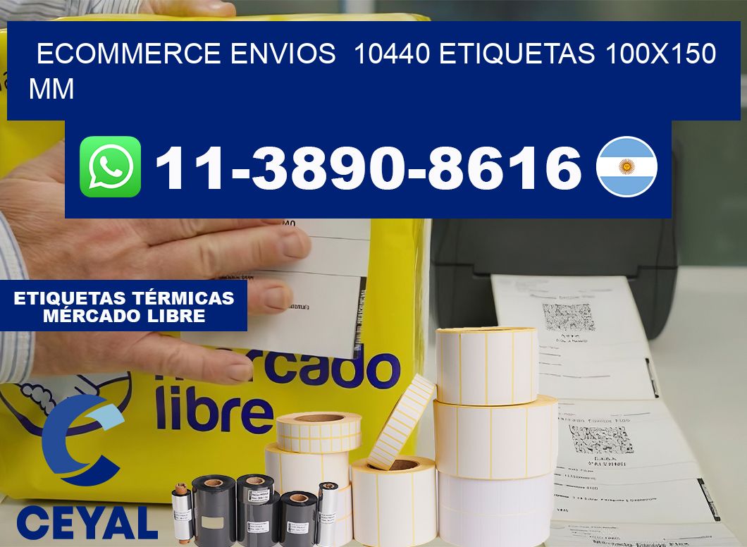 ecommerce envios  10440 etiquetas 100×150 mm