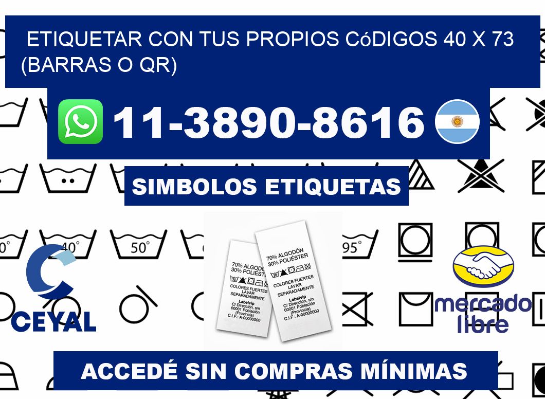 Etiquetar con tus propios códigos 40 x 73 (barras o QR)