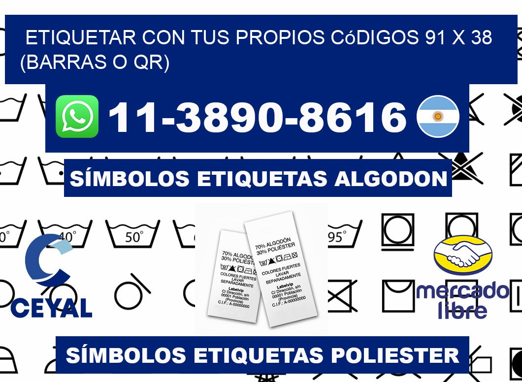 Etiquetar con tus propios códigos 91 x 38 (barras o QR)