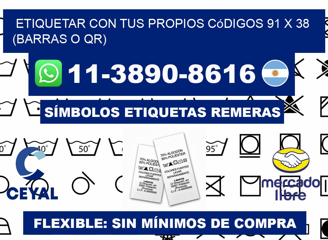Etiquetar con tus propios códigos 91 x 38 (barras o QR)