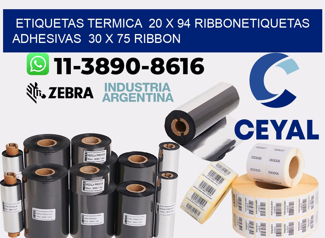 Etiquetas termica  20 x 94 ribbonEtiquetas adhesivas  30 x 75 ribbon