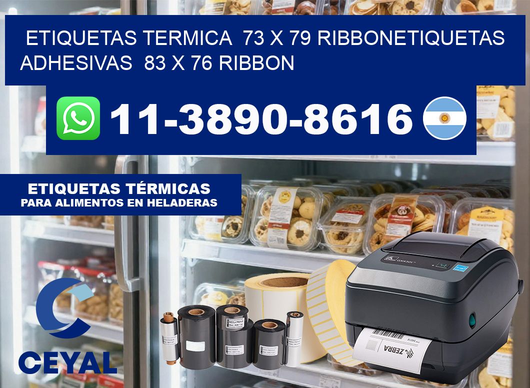 Etiquetas termica  73 x 79 ribbonEtiquetas adhesivas  83 x 76 ribbon
