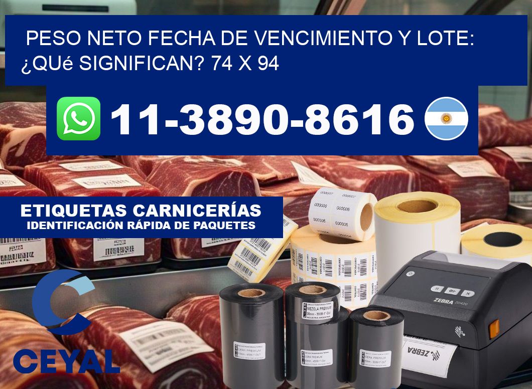 Peso neto fecha de vencimiento y lote: ¿qué significan? 74 x 94