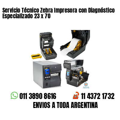 Servicio Técnico Zebra Impresora con Diagnóstico Especializado 23 x 70