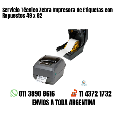 Servicio Técnico Zebra Impresora de Etiquetas con Repuestos 49 x 82