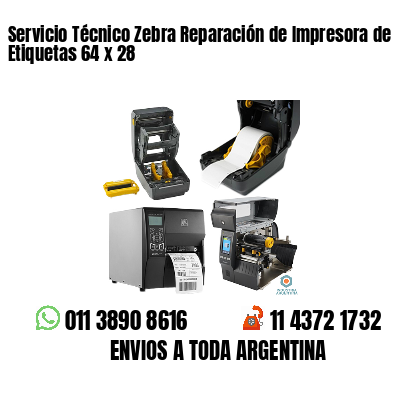 Servicio Técnico Zebra Reparación de Impresora de Etiquetas 64 x 28