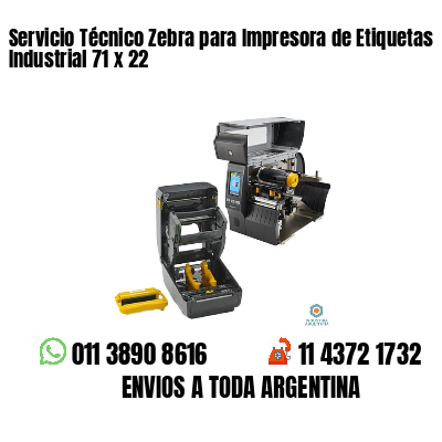 Servicio Técnico Zebra para Impresora de Etiquetas Industrial 71 x 22
