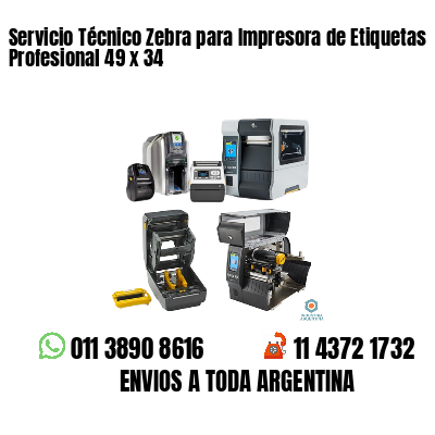 Servicio Técnico Zebra para Impresora de Etiquetas Profesional 49 x 34