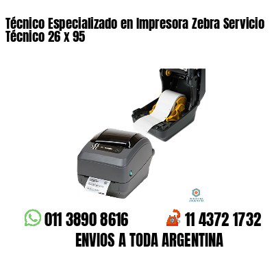 Técnico Especializado en Impresora Zebra Servicio Técnico 26 x 95
