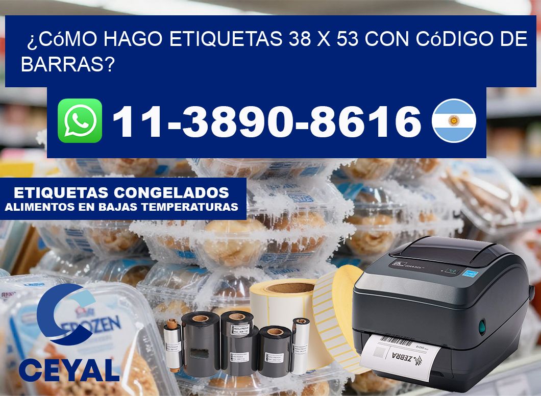 ¿Cómo hago etiquetas 38 x 53 con código de barras?