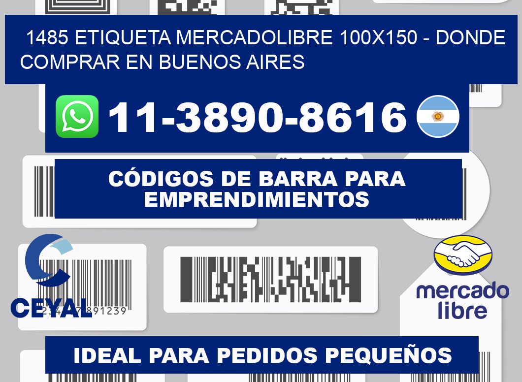1485 etiqueta MercadoLibre 100x150 - Donde Comprar en Buenos Aires