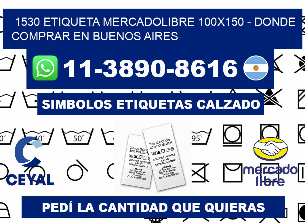 1530 etiqueta MercadoLibre 100x150 - Donde Comprar en Buenos Aires