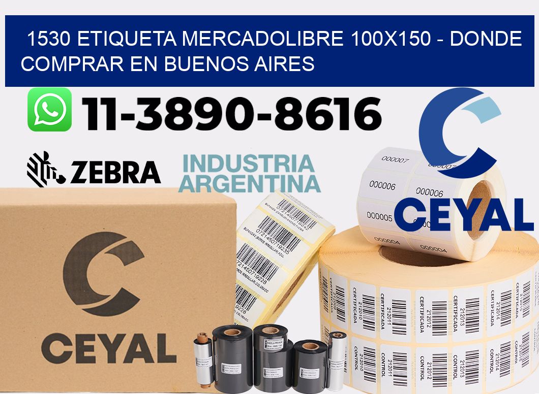 1530 etiqueta MercadoLibre 100x150 - Donde Comprar en Buenos Aires