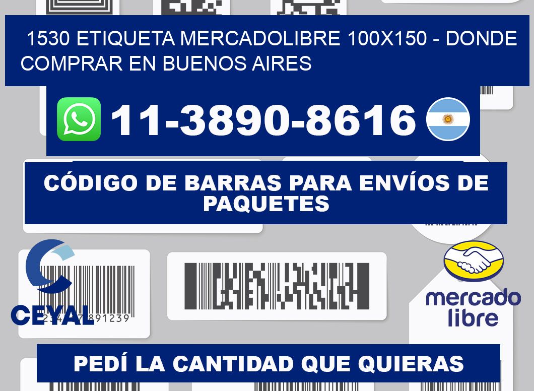 1530 etiqueta MercadoLibre 100x150 - Donde Comprar en Buenos Aires