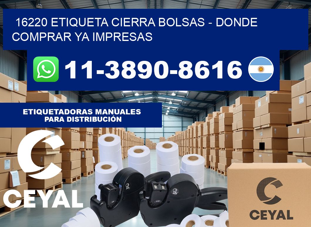 16220 etiqueta Cierra Bolsas – Donde Comprar ya impresas