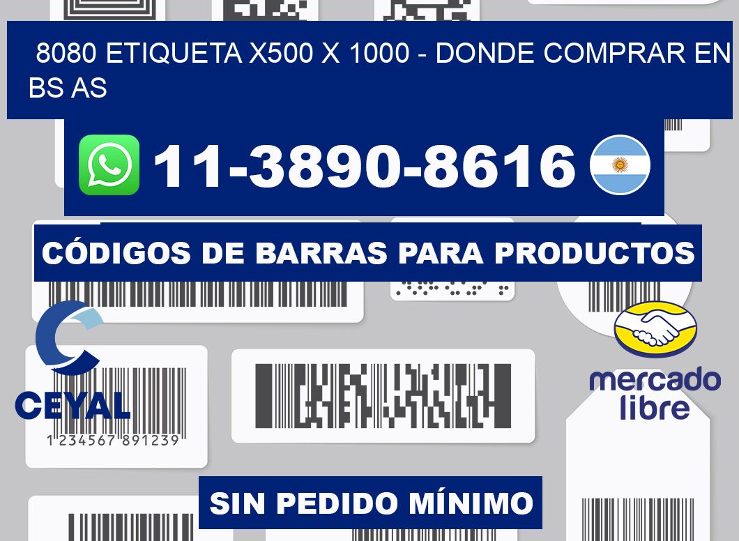 8080 etiqueta x500 x 1000 - Donde Comprar en bs as