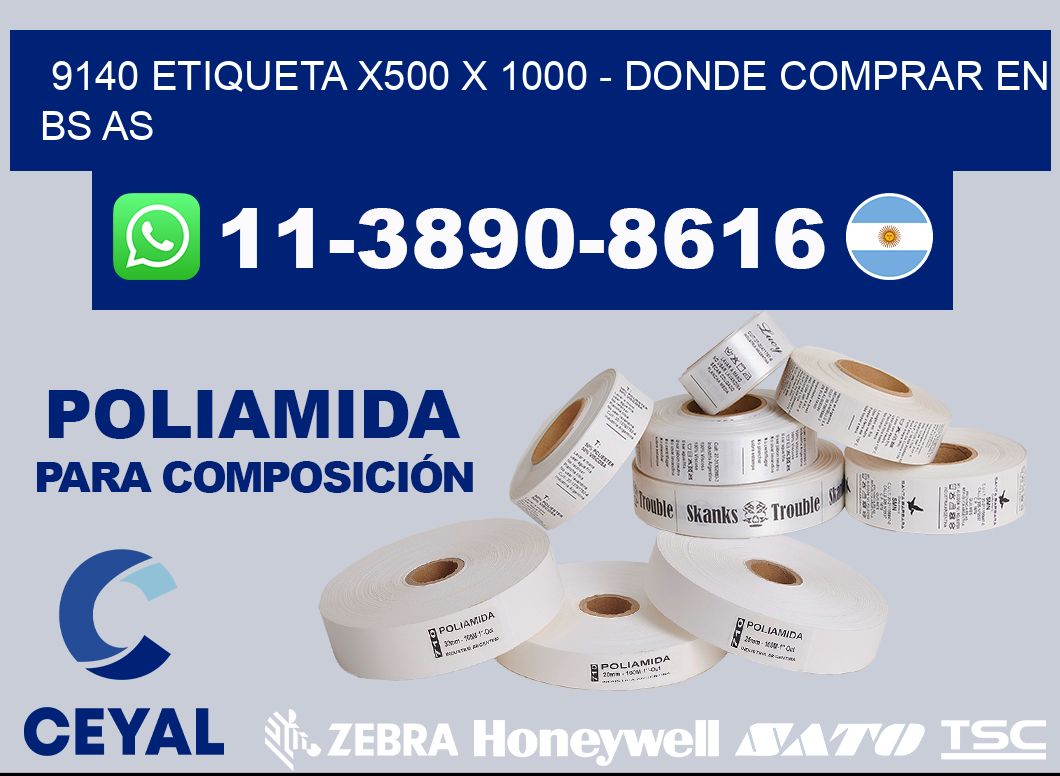 9140 etiqueta x500 x 1000 - Donde Comprar en bs as