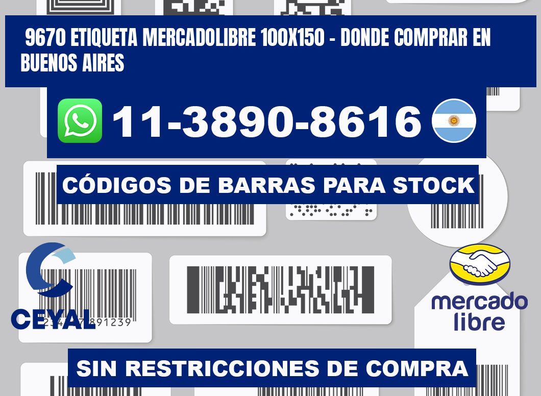 9670 etiqueta MercadoLibre 100x150 - Donde Comprar en Buenos Aires