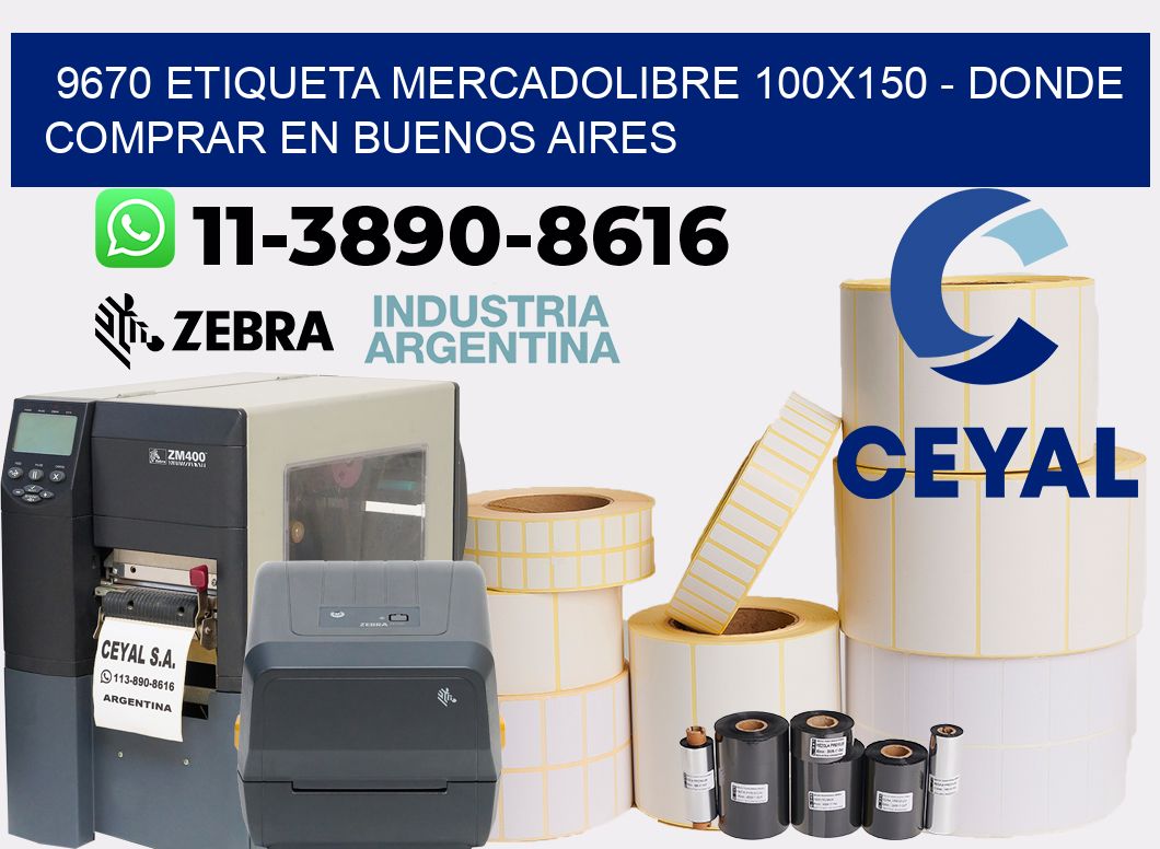 9670 etiqueta MercadoLibre 100x150 - Donde Comprar en Buenos Aires