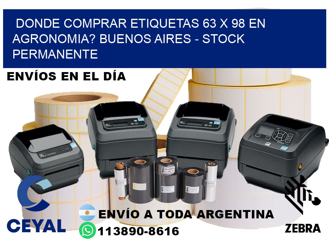 Donde Comprar etiquetas 63 x 98 en AGRONOMIA? Buenos Aires - Stock permanente