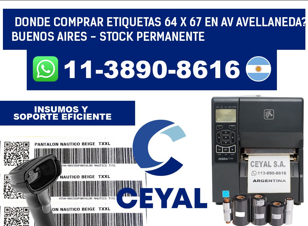 Donde Comprar etiquetas 64 x 67 en AV AVELLANEDA? Buenos Aires - Stock permanente