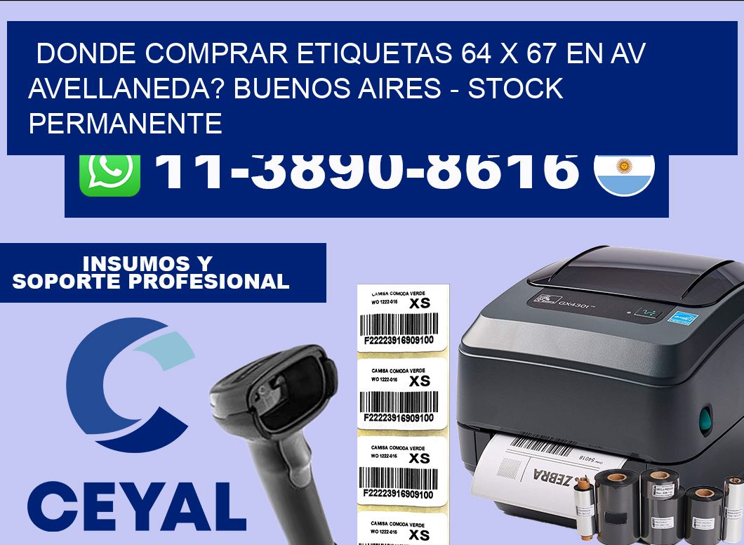 Donde Comprar etiquetas 64 x 67 en AV AVELLANEDA? Buenos Aires – Stock permanente