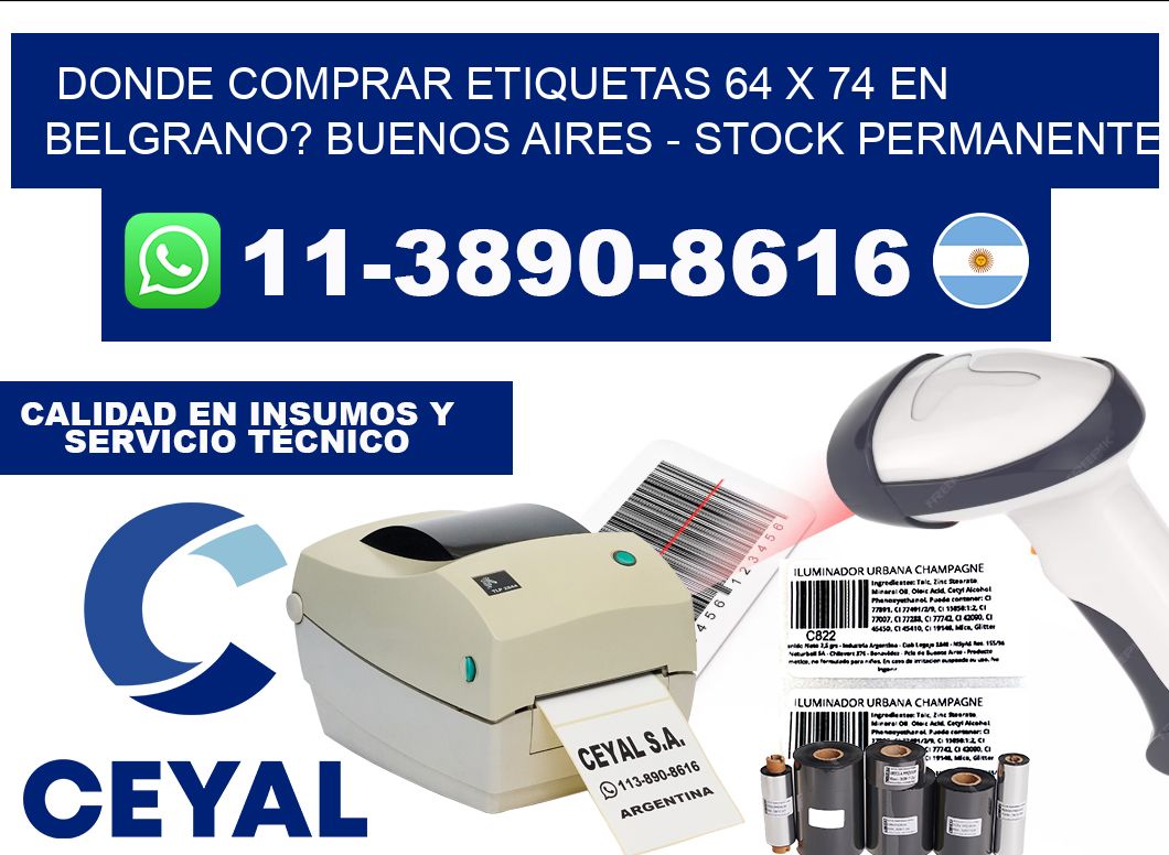 Donde Comprar etiquetas 64 x 74 en BELGRANO? Buenos Aires - Stock permanente
