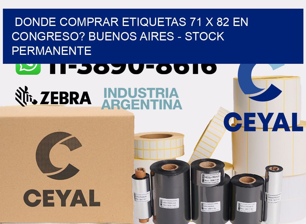 Donde Comprar etiquetas 71 x 82 en CONGRESO? Buenos Aires - Stock permanente