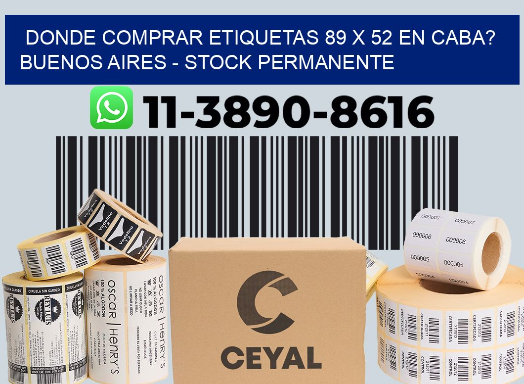 Donde Comprar etiquetas 89 x 52 en CABA? Buenos Aires - Stock permanente