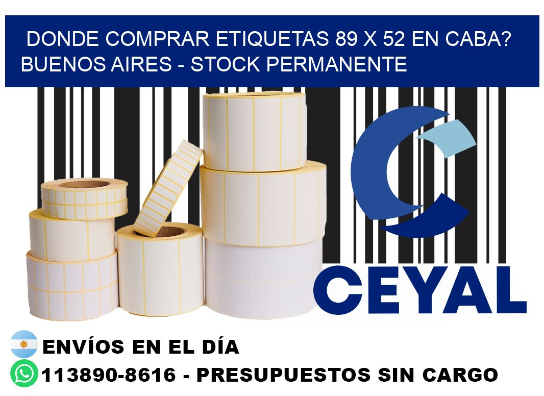 Donde Comprar etiquetas 89 x 52 en CABA? Buenos Aires - Stock permanente
