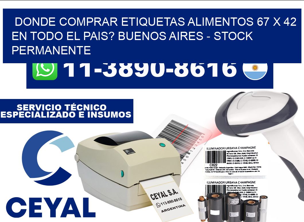 Donde Comprar etiquetas alimentos 67 x 42 en TODO EL PAIS? Buenos Aires - Stock permanente