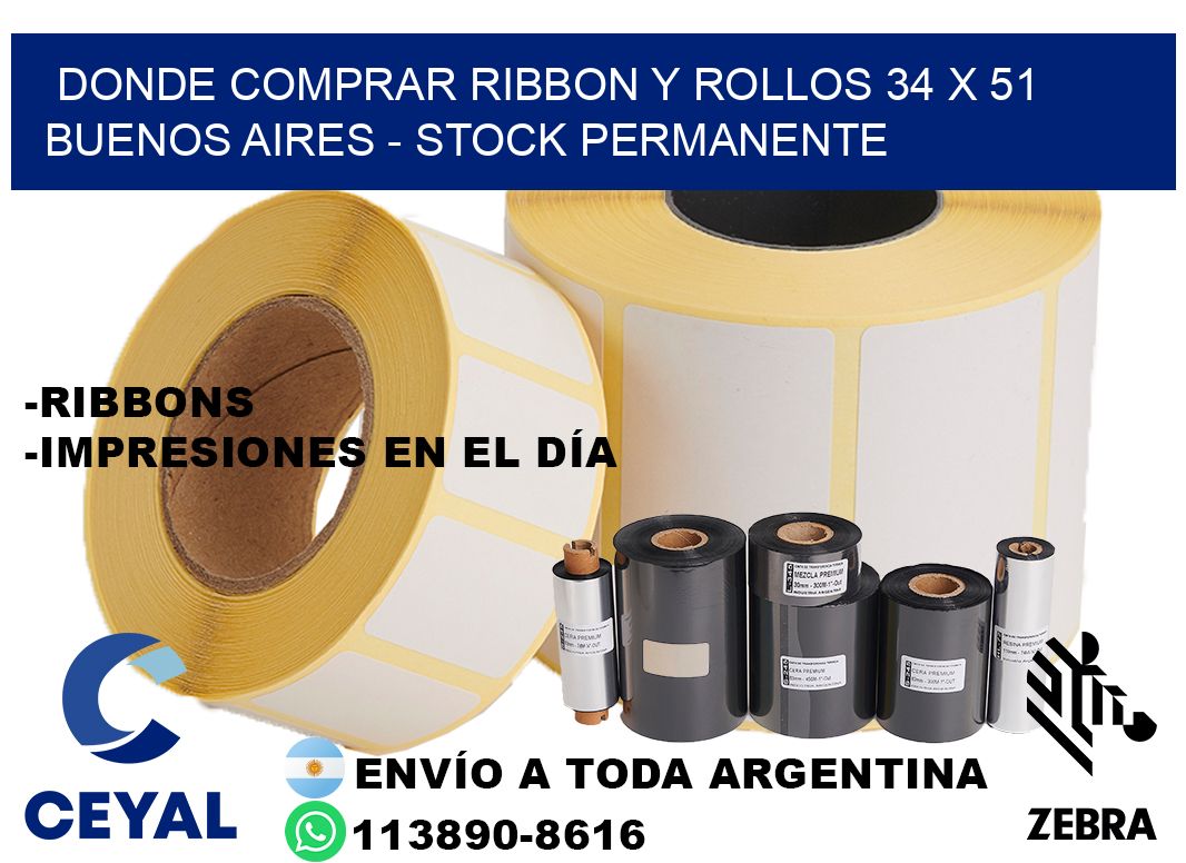 Donde Comprar ribbon y rollos 34 x 51 Buenos Aires - Stock permanente