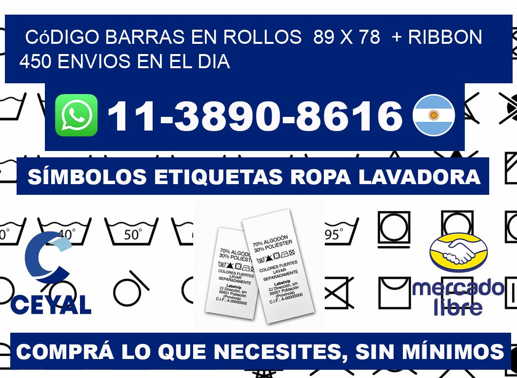 código barras en rollos  89 x 78  + ribbon  450 Envios en el dia