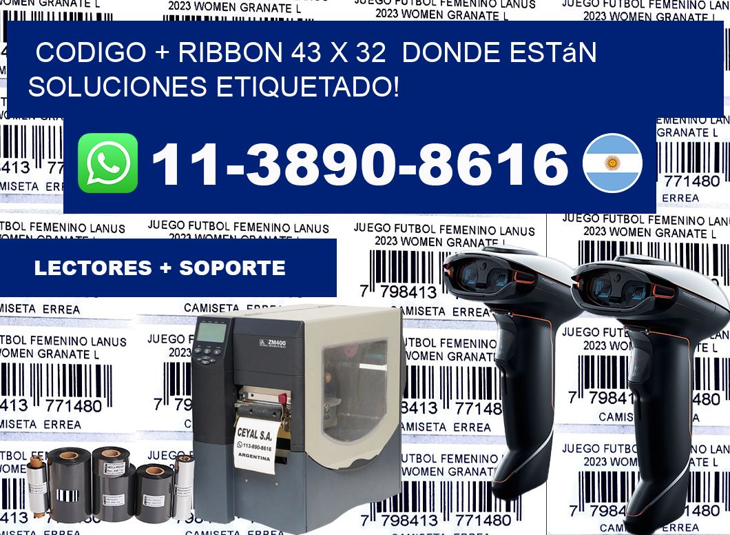codigo + ribbon 43 x 32  donde están soluciones etiquetado!