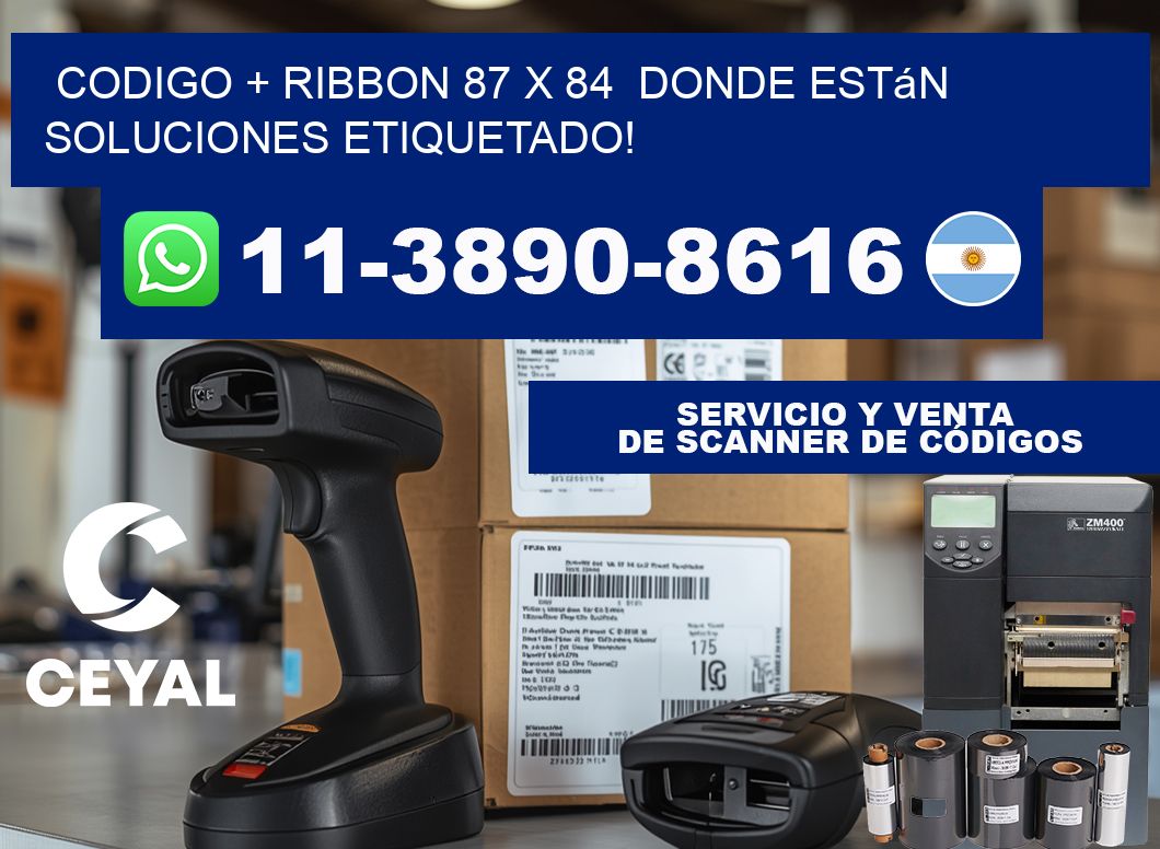 codigo + ribbon 87 x 84  donde están soluciones etiquetado!