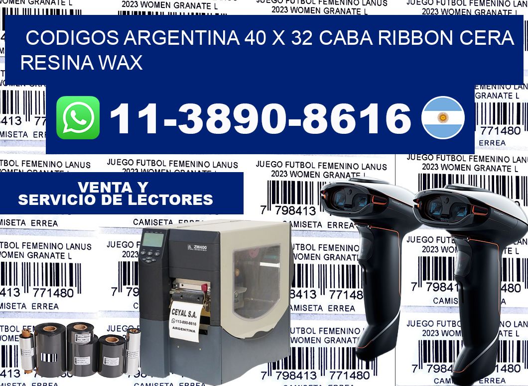 codigos Argentina 40 x 32 CABA Ribbon cera resina wax
