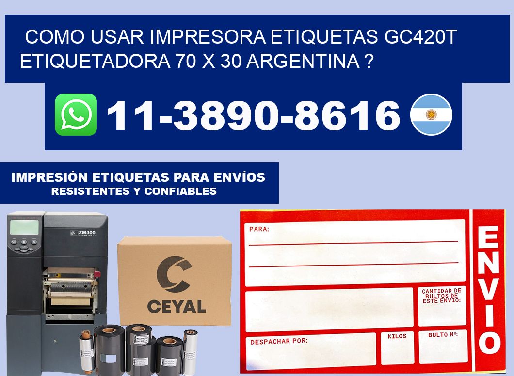 como usar impresora etiquetas gc420t etiquetadora 70 x 30 argentina ?
