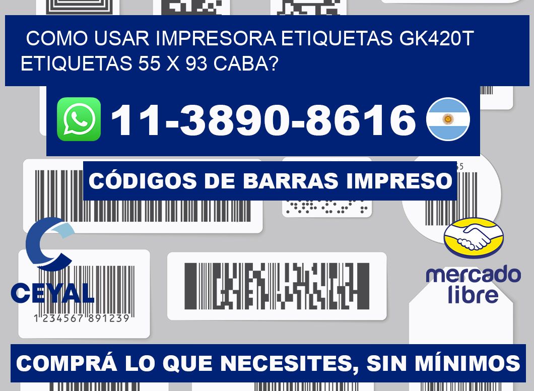 como usar impresora etiquetas gk420t etiquetas 55 x 93 CABA?