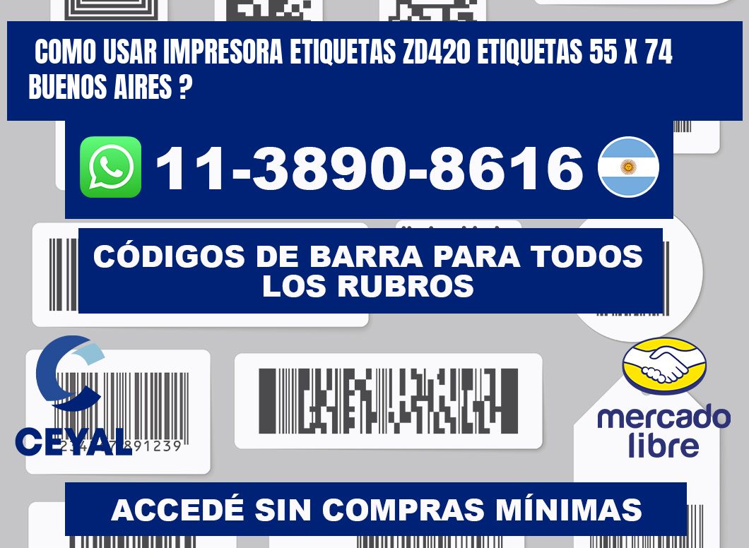 como usar impresora etiquetas zd420 etiquetas 55 x 74 Buenos Aires ?